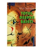 Nick Hornby - Totul despre baieti - 117409, Humanitas