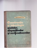 CONSTRUCTIA SI TEHNOLOGIA SCULELOR DISPOZITIVELOR SI VERIFICATOARELOR