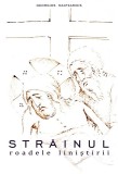 Strainul. Roadele linistirii | Georgios Mantzaridis