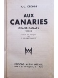 A. J. Cronin - Aux Canaries (Editia: 1938)