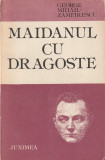 GEORGE MIHAIL ZAMFIRESCU - MAIDANUL CU DRAGOSTE