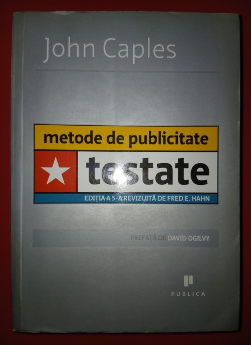 John Caples&nbsp;-&nbsp;Metode de publicitate testate