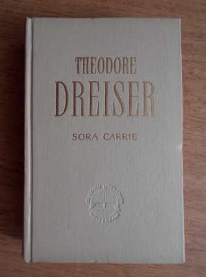Theodore Dreiser - Sora Carrie (1957, editie cartonata) foto