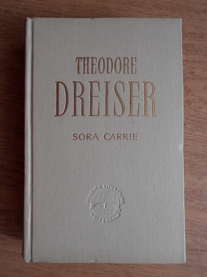 Theodore Dreiser - Sora Carrie (1957, editie cartonata)