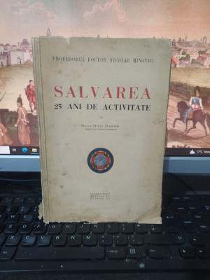 Salvarea, 25 ani de activitate, dr. Ștefan Anastasiu, Socec, București 1933, 212 foto