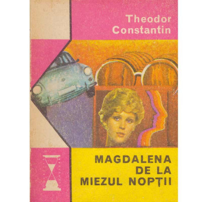 Theodor Constantin - Magdalena de la miezul noptii - roman - 115754 foto