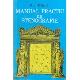 Paul Mihaila - Manual practic de stenografie (Editia: 1975)