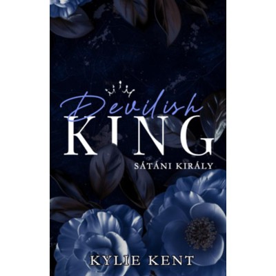 Devilish King - S&amp;aacute;t&amp;aacute;ni kir&amp;aacute;ly - Valentino Empire 1. - Kylie Kent foto