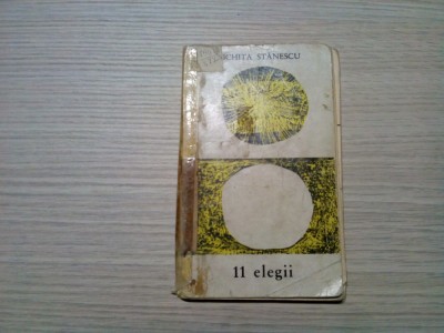 NICHITA STANESCU - 11 ELEGII - Editura Tineretului, 1966, 84 p.; tiraj: 4140 ex. foto