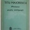 TITU MAIORESCU , PLEDOARIE PENTRU INTELIGENTA de MARIA CORNELIA BARLIBA , 1992
