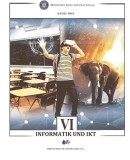 Informatik und IKT. Lehrbuch VI. Klasse