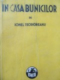 In casa bunicilor , 1938 (editie princeps) - Ionel Teodoreanu