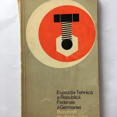 EXPOZITIA TEHNICA A REPUBLICII FEDERALE A GERMANIEI - BUCURESTI 18-30 Mai 1965