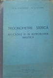 TRIGONOMETRIE SFERICA SI APLICATIILE EI IN ASTRONOMIA NAUTICA-E. BALABANESCU, C. CHIRIAC