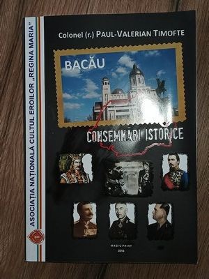 Bacau Consemnari istorice- Paul-Valerian Timofte foto