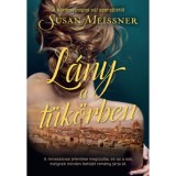 L&aacute;ny a t&uuml;k&ouml;rben - Susan Meissner