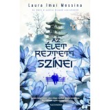 Az &eacute;let rejtett sz&iacute;nei - Laura Imai Messina