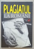 PLAGIATUL LA ROMANI , selectie de PAVEL BALMUS , 2004 * PREZINTA HALOURI DE APA