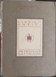 Petronius Satyricon, I.M. Marinescu, 1923, Romana, Editura Cultura Nationala, Clasicii Antici, Carte Veche