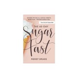 The 40-Day Sugar Fast: Where Physical Detox Meets Spiritual Transformation