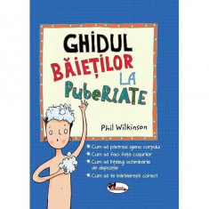 Ghidul baietilor la pubertate - Phil Wilkinson foto