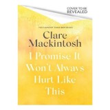 Promise It Won'T Always Hurt Like This