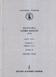 Academia Romana - Dictionarul limbii romane, tomul I, partea a 6-a, litera D,