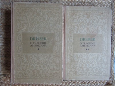 THEODORE DREISER - O TRAGEDIE AMERICANA ( 2 VOLUME ) foto
