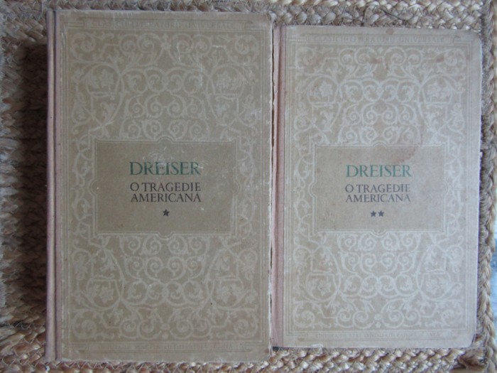 THEODORE DREISER - O TRAGEDIE AMERICANA ( 2 VOLUME )