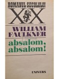 William Faulkner - Absalom, absalom! (Editia: 1974)