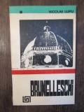 BRUNELLESCHI- NICOLAE LUPU