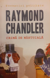 Crima de mantuiala, Raymond Chandler