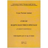 Cezar Parteni Antoni - Curs de masini electrice speciale (Curent continuu) - 125277