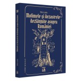 Lumi magice VI. Molimele si dezastrele dezlantuite asupra Romaniei. Pedepse divine?, Silviu Leahu