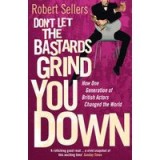 Don&#039;t Let the Bastards Grind You Down