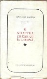 Cumpara ieftin Si noaptea credeau in lumina - Constantin Prisnea