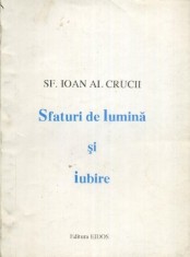 Sf. Ioan al Crucii - Sfaturi de lumina si iubire