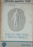 Viata si structura corpului omenesc - A. A. Malinovschi, 1948 Cartea rusa