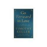 Go Forward in Love: A Year of Daily Readings from Timothy Keller