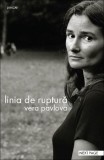 Linia de ruptură poeme Vera Pavlova paperback brosat carti beletristica