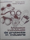 MIJLOACE INDIVIDUALE DE PROTECTIE IN INDUSTRIE-NICOLAE MERET, TEODORA SMIGELSCHI-231328