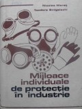 MIJLOACE INDIVIDUALE DE PROTECTIE IN INDUSTRIE-NICOLAE MERET, TEODORA SMIGELSCHI