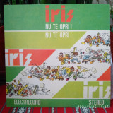 -Y- FORMATIA IRIS NU TE OPRI ! DISC VINIL, Rock