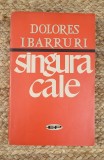 DOLORES IBARRURI - SINGURA CALE