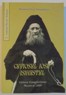 CUVIOSUL IOSIF ISIHASTUL de IOSIF VATOPEDINUL , 2009 foto