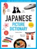 Japanese Picture Dictionary: Learn 1500 Key Japanese Words and Phrases [Ideal for Jlpt &amp; AP Exam Prep; Includes Online Audio]