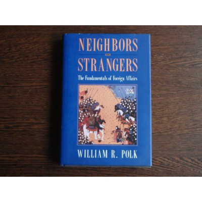 Neighbors and Strangers , William R. Polk foto