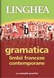Gramatica limbii franceze contemporane - Linghea
