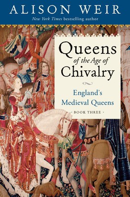Queens of the Age of Chivalry: England&amp;#039;s Medieval Queens, Volume Three foto