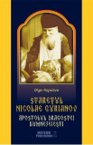 Staretul Nicolae Gurianov. Apostolul dragostei dumnezeiesti - Olga Rojniova